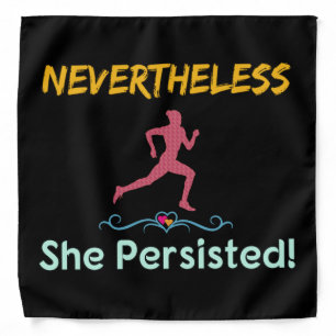 Feminist Runner Nevertheless She Persisted Bandana