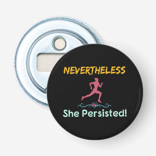 Feminist Runner Nevertheless She Persisted Bottle Opener
