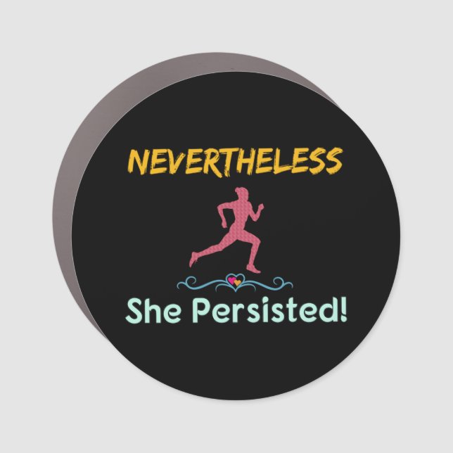 Feminist Runner Nevertheless She Persisted Car Magnet (Front)