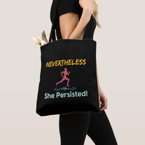 Feminist Runner Nevertheless She Persisted Tote Bag