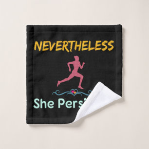 Feminist Runner Nevertheless She Persisted Wash Cloth