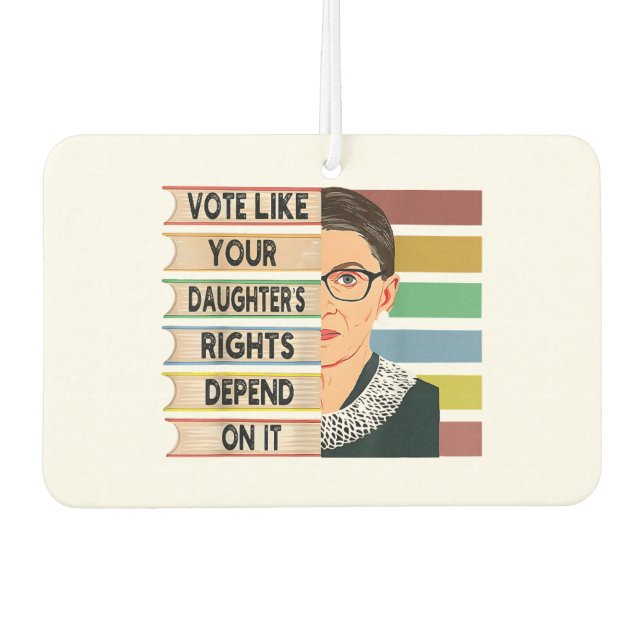 Feminist Ruth Bader Ginsburg RBG Quote Girl With B Air Freshener (Front)