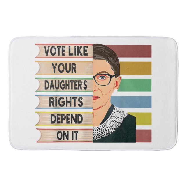 Feminist Ruth Bader Ginsburg RBG Quote Girl With B Bath Mat (Front)