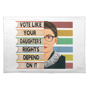 Feminist Ruth Bader Ginsburg RBG Quote Girl With B Cloth Placemat