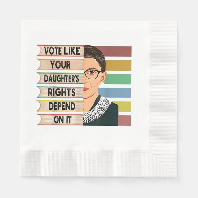 Feminist Ruth Bader Ginsburg RBG Quote Girl With B Napkins (Front)
