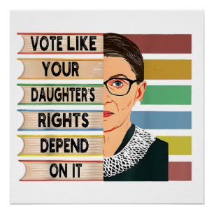 Feminist Ruth Bader Ginsburg RBG Quote Girl With B Poster