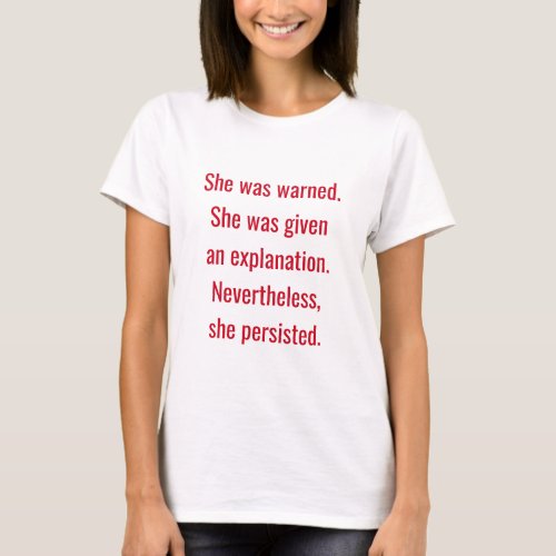 Feminist She was warned She Persisted T_Shirt