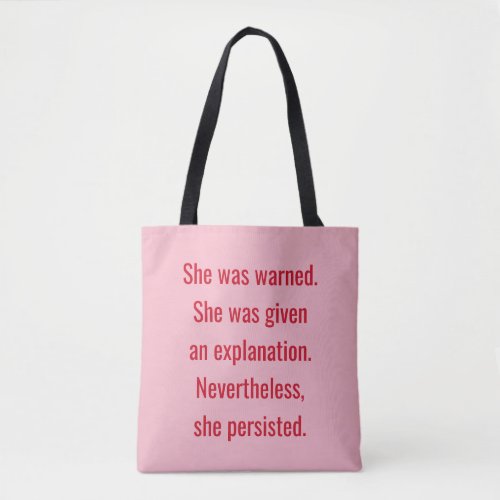 Feminist She was warned She Persisted Tote Bag
