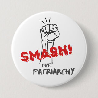 feminist, Smash the Patriarchy button