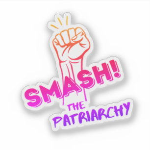 feminist - Smash the Patriarchy - colorful sticker