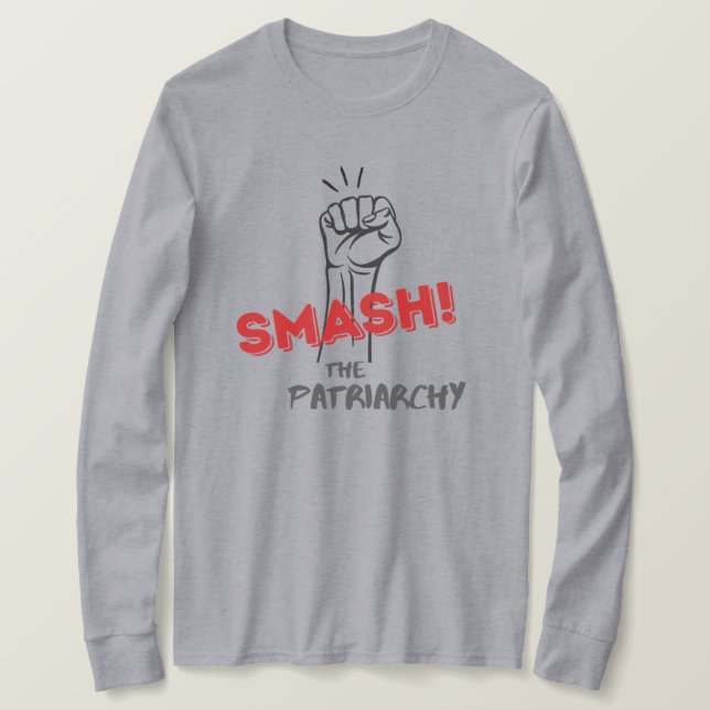 feminist, smash the patriarchy - T-Shirt (Design Front)