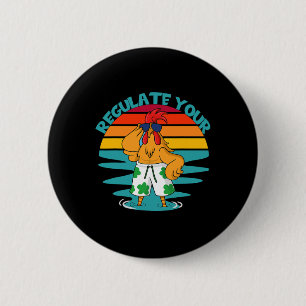 Feminist Summer Quote For Women Regulate Your Roos Button