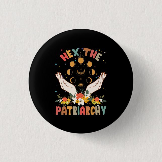 Feminist Witch Hex The Patriarchy Halloween Witch  Button (Front)
