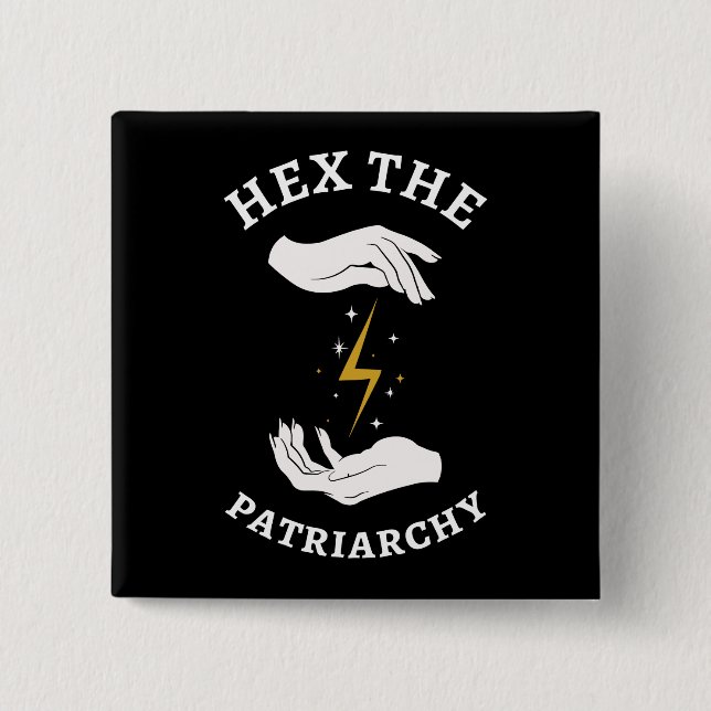 Feminist Witch - Hex The Patriarchy I Button (Front)