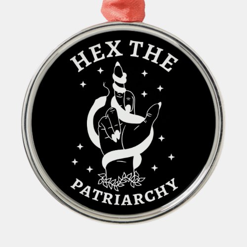 Feminist Witch _ Hex The Patriarchy III Metal Ornament