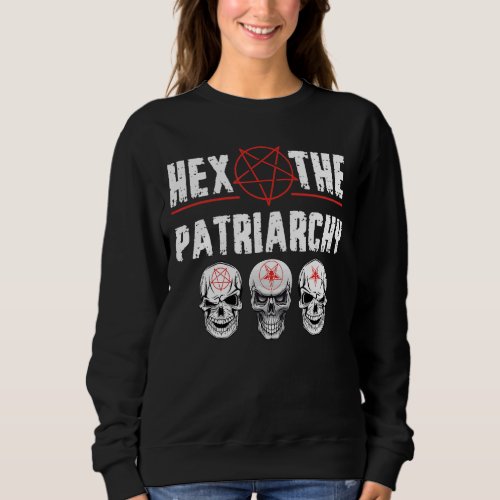 Feminist Witch Hex The Patriarchy Skull Sweatshirt