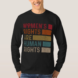Feminist Women's Equality Rights Are Human Rights T-Shirt