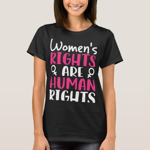 Feminist Womens Rights Are Human Rights 22 T_Shirt