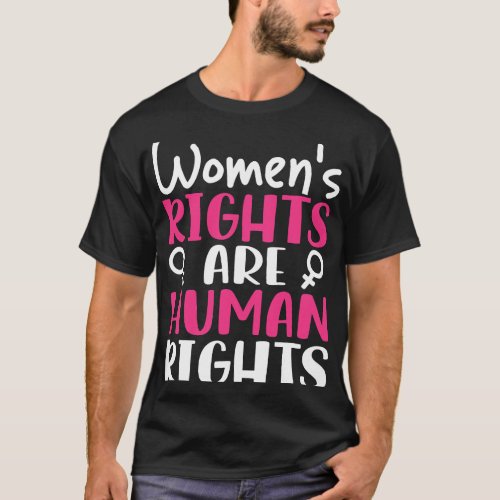 Feminist Womens Rights Are Human Rights 22 T_Shirt
