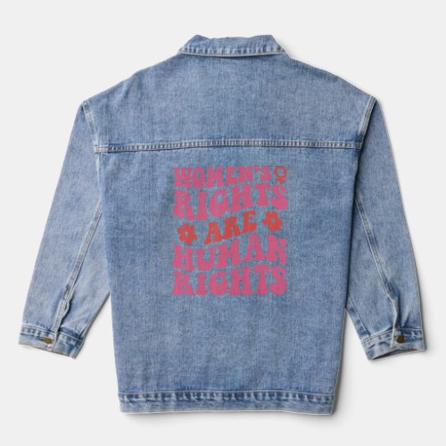 Feminist Womens Rights Are Human Rights Pro Choic Denim Jacket