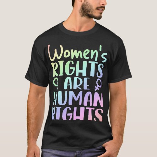 Feminist Womens Rights Are Human Rights T_Shirt