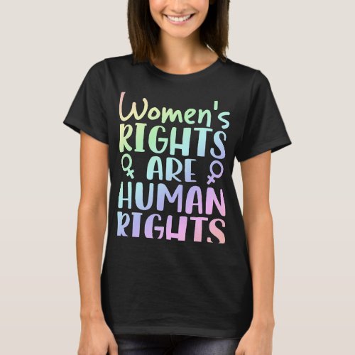 Feminist Womens Rights Are Human Rights T_Shirt