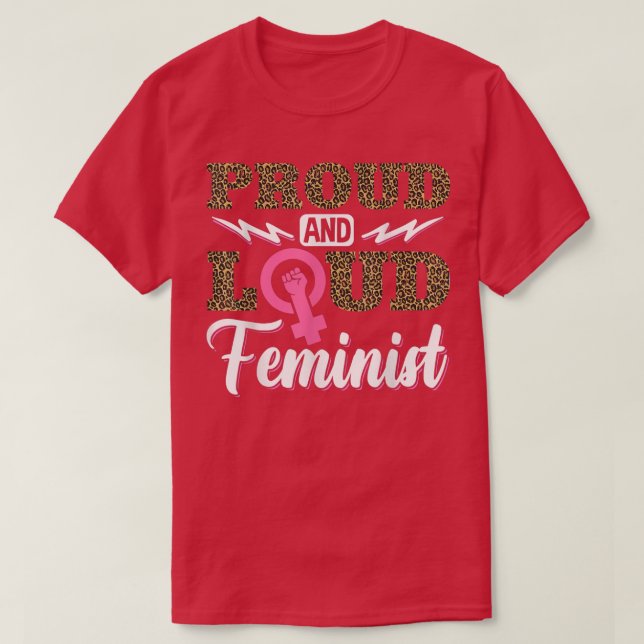 Feminist Womens Rights Female Empowerment Leopard  T-Shirt (Design Front)