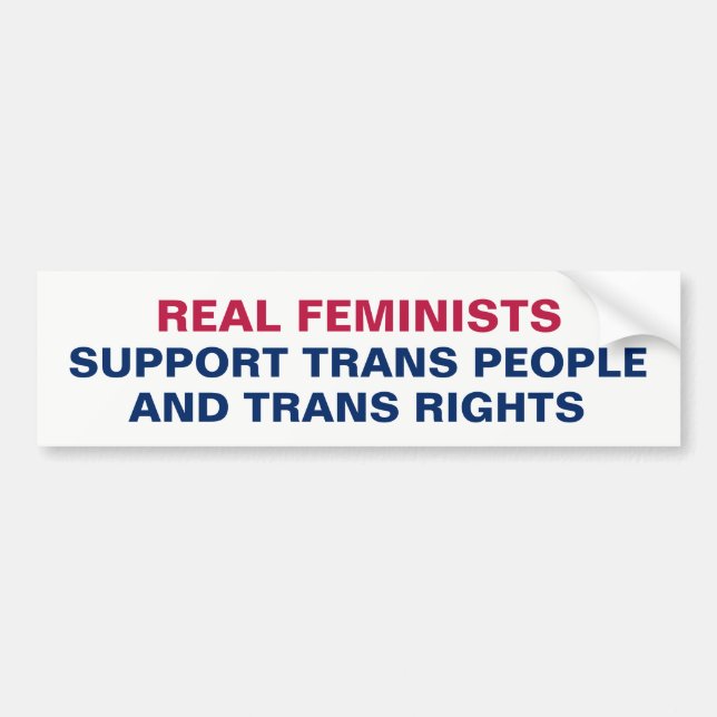 Feminists Support Trans People and Trans Rights Bumper Sticker (Front)