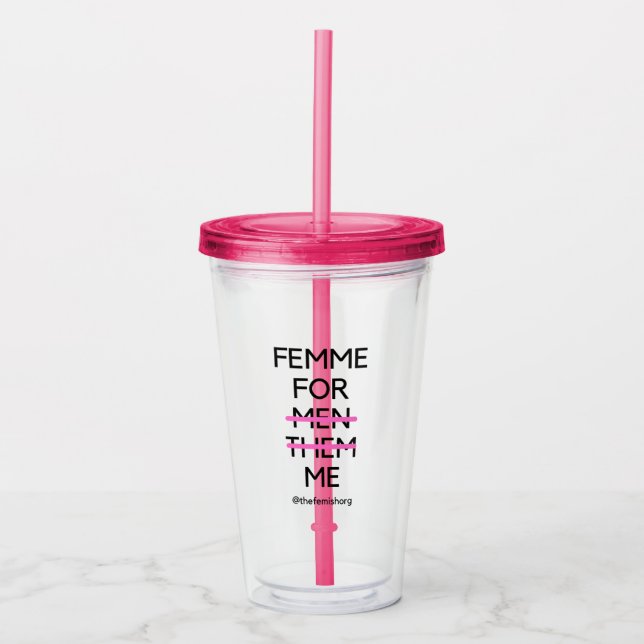 Femme For Me Tumbler  (Front)