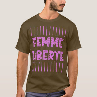 Femme Liberte For A Feminist Feminism1937  T-Shirt