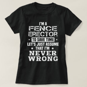 Fence Erector T-Shirt