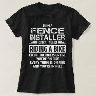 Fence Installer T-Shirt