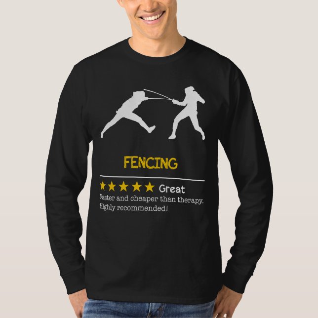 Fence Out Stress: Fencing - Cheaper, Faster, Funni T-Shirt (Front)