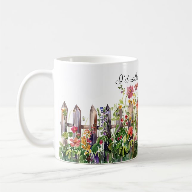 Fence with Flowers, I'd Rather Be Gardening  Coffee Mug (Left)