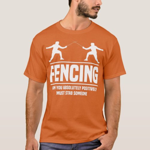 Fencer Fencing Sports Sword Fighting Gift Fencing  T_Shirt