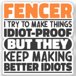 Fencer I Try To Make Things Funny Sayings Fencing Sticker