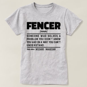 Fencer Noun Fencing Instructor Funny Fences Maker T-Shirt