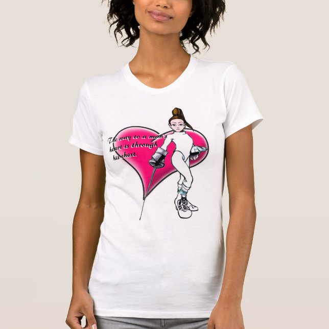 FencerGrrl--The way to a man's  heart ... T-Shirt (Front)