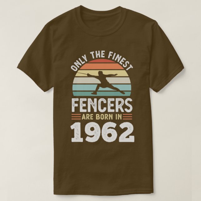 Fencers born 1962 60th Birthday fencing Gift  T-Shirt (Design Front)