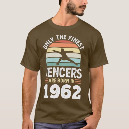 Fencers born 1962 60th Birthday fencing Gift  T_Shirt