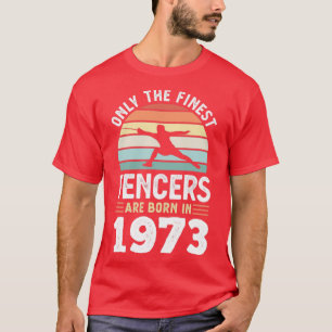 Fencers born 1973 50th Birthday fencing Gift T-Shirt