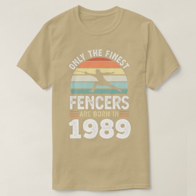 Fencers born 1989 40th Birthday fencing Gift1  T-Shirt (Design Front)