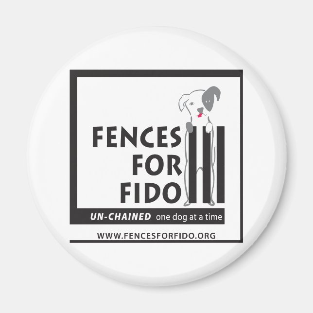 Fences For Fido Magnet (Front)