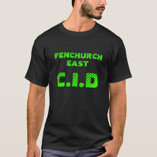 Fenchurch East CID T-Shirt