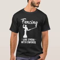Fencing Chess Swords Funny Fencer Foil Fencing Gif T-Shirt Fencing Chess Swords Funny Fencer Foil Fencing Gif T-Shirt