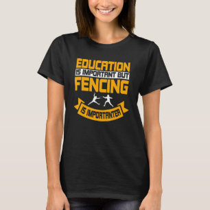 Fencing Combat Sport Foil Epee Sabre Sword Fencer  T-Shirt