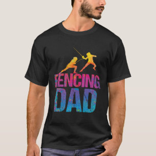 Fencing dad  Sword Fighting Fencer  2 T-Shirt