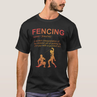 Fencing Definition Fencer Fencing Sports Combat fa T-Shirt
