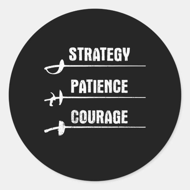 Fencing Design Strategy Patience Courage Fencer Classic Round Sticker (Front)