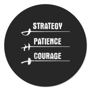 Fencing Design Strategy Patience Courage Fencer Classic Round Sticker